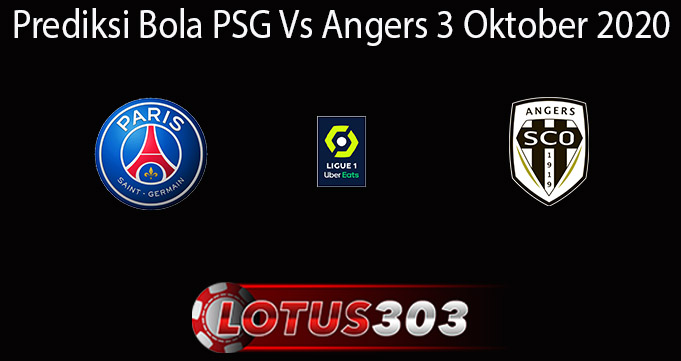 Prediksi Bola PSG Vs Angers 3 Oktober 2020