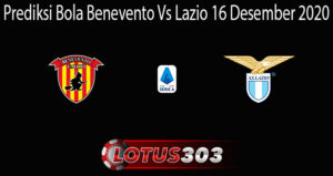 Prediksi Bola Benevento Vs Lazio 16 Desember 2020